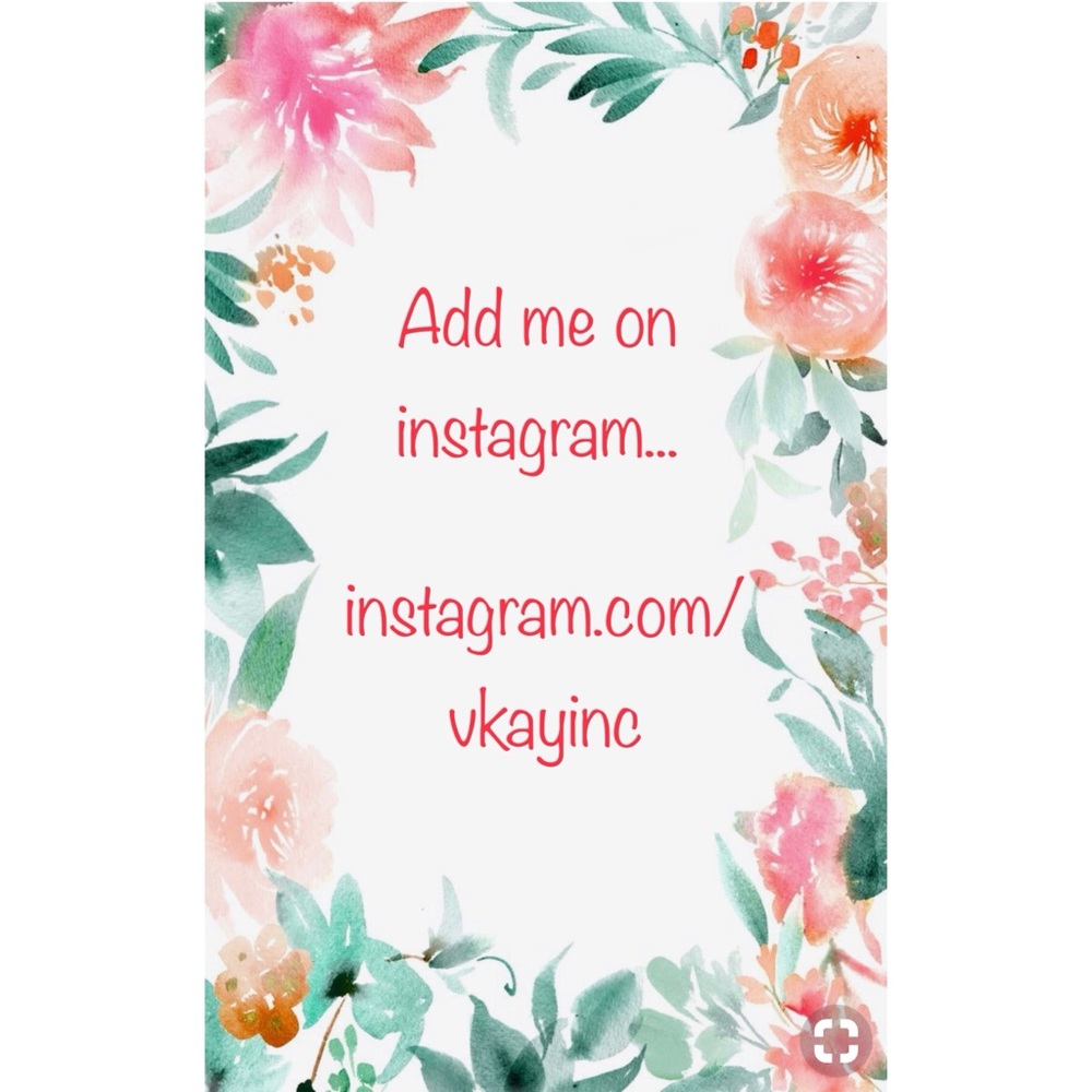 Add me on instagram @vkayinc 🥰 ♥️ 🤗